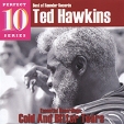 Ted Hawkins Cold And Bitter Tears Серия: Perfect 10 Series инфо 3816v.