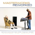 Masterworks Reworked Music For A New Generation Формат: Audio CD Дистрибьютор: Квадро-Диск Лицензионные товары Характеристики аудионосителей 2006 г Сборник инфо 5679v.